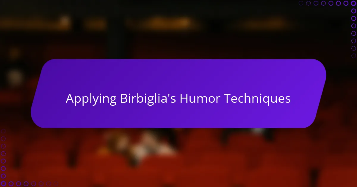Applying Birbiglia's Humor Techniques