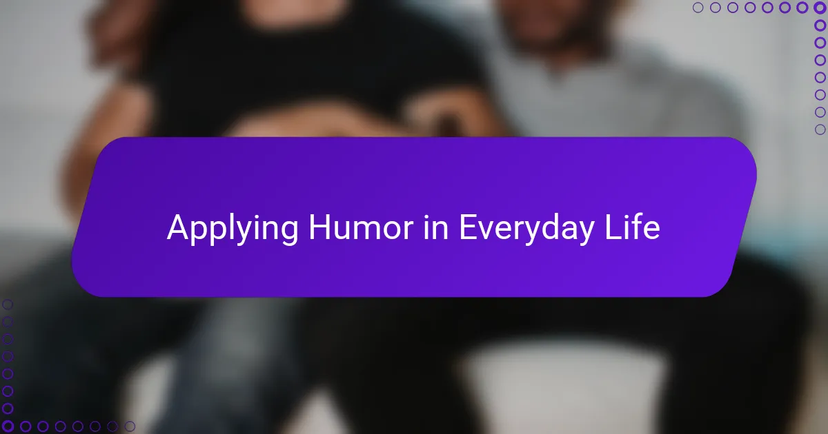 Applying Humor in Everyday Life