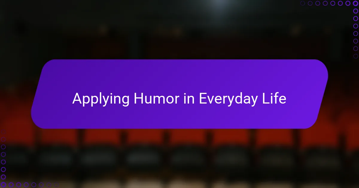 Applying Humor in Everyday Life