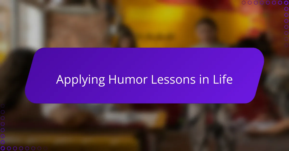 Applying Humor Lessons in Life