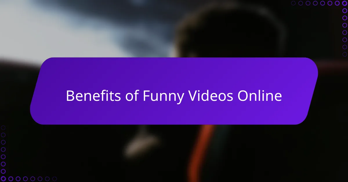 Benefits of Funny Videos Online