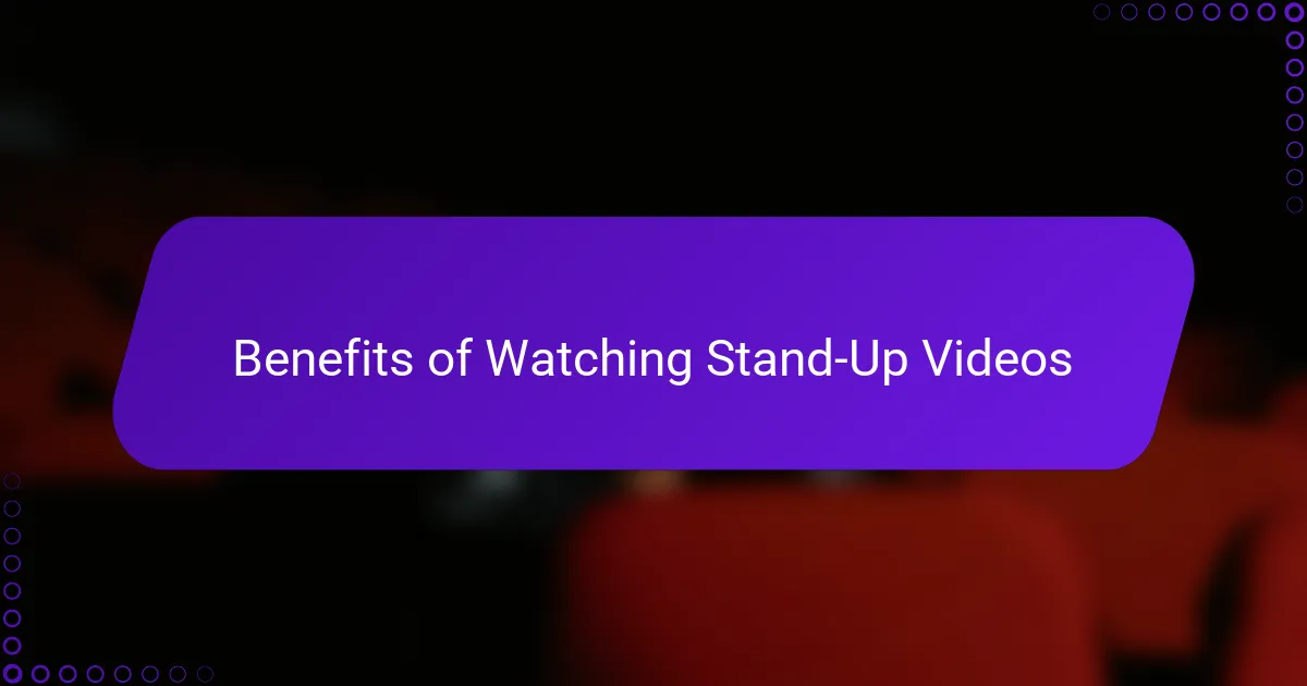 Benefits of Watching Stand-Up Videos