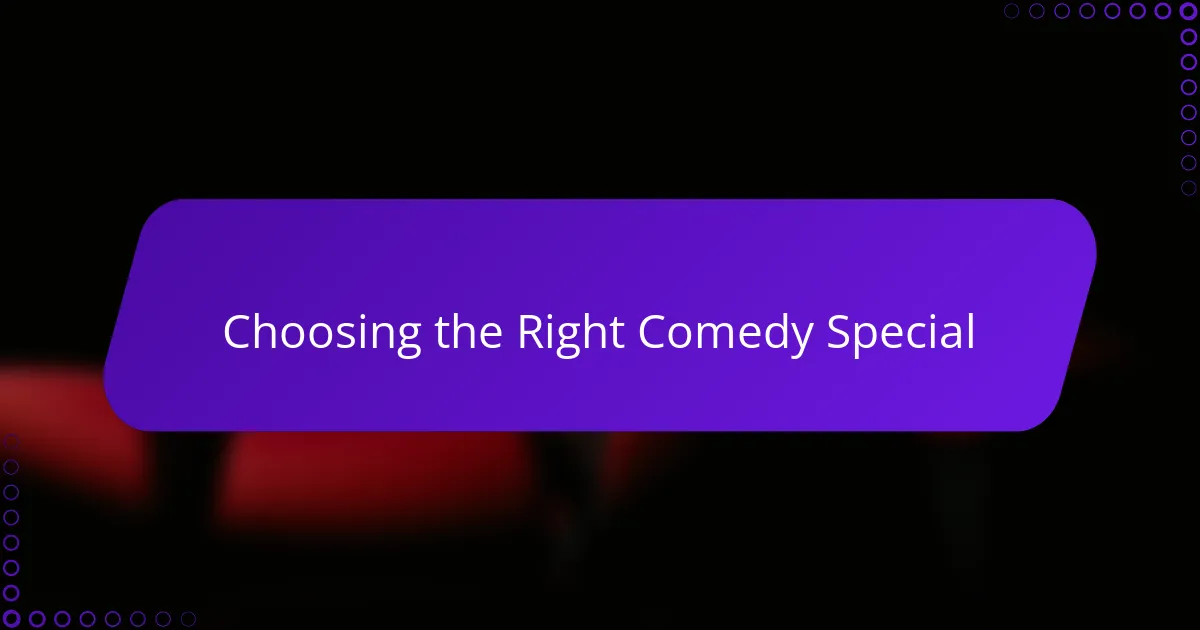 Choosing the Right Comedy Special