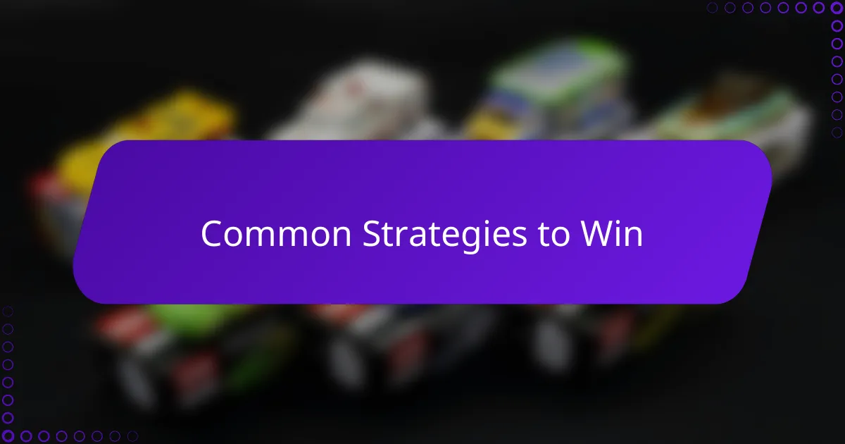 Common Strategies to Win