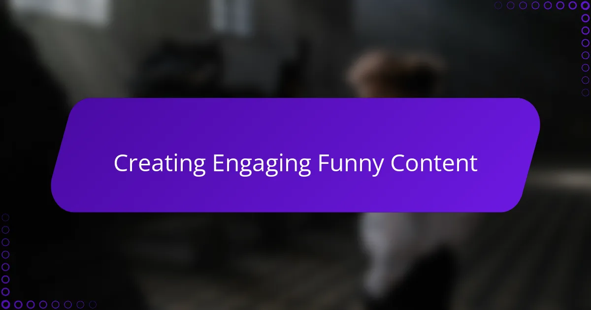 Creating Engaging Funny Content