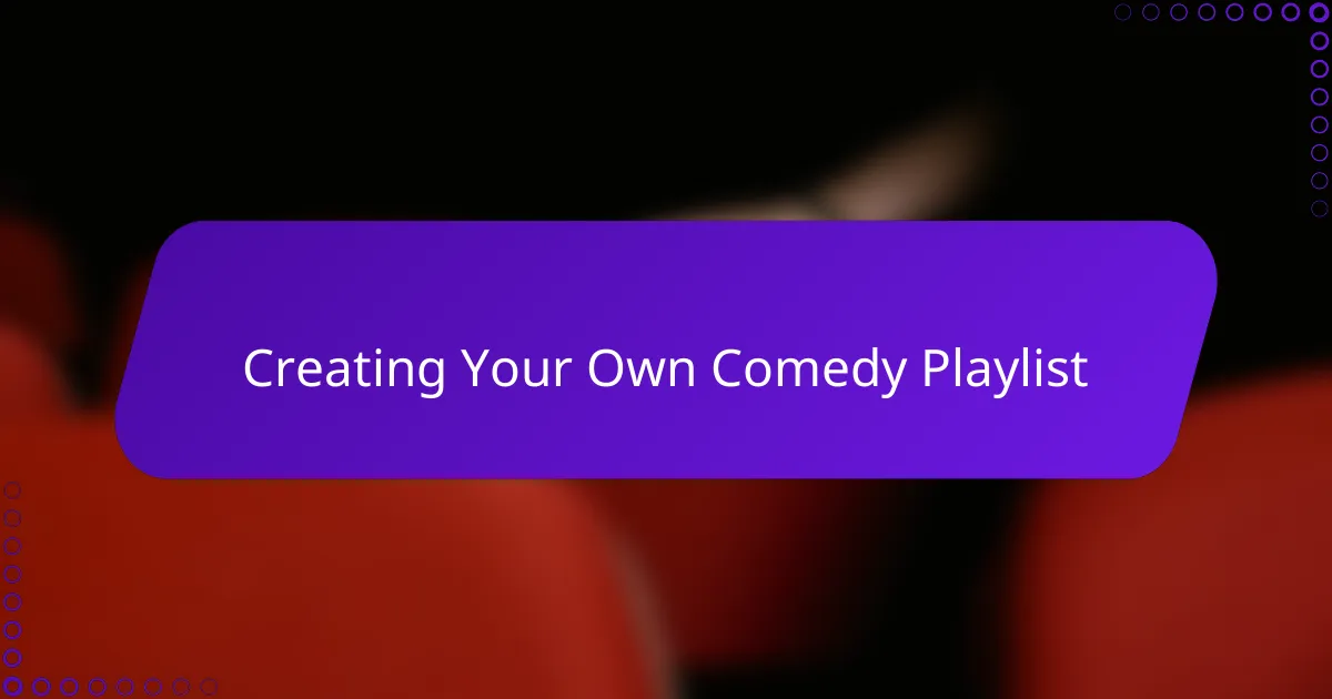 Creating Your Own Comedy Playlist