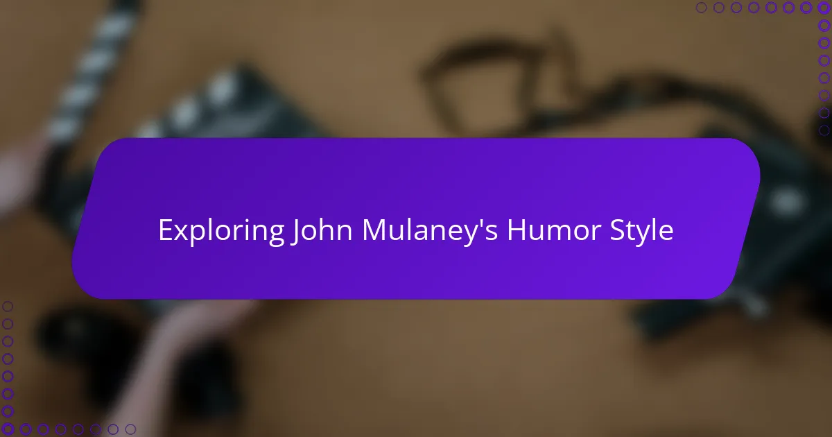 Exploring John Mulaney's Humor Style