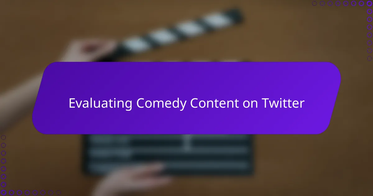 Evaluating Comedy Content on Twitter
