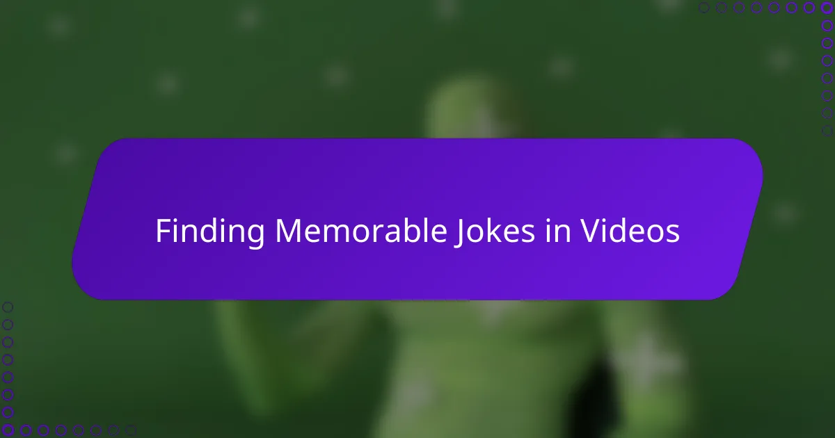 Finding Memorable Jokes in Videos