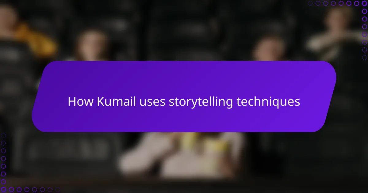 How Kumail uses storytelling techniques
