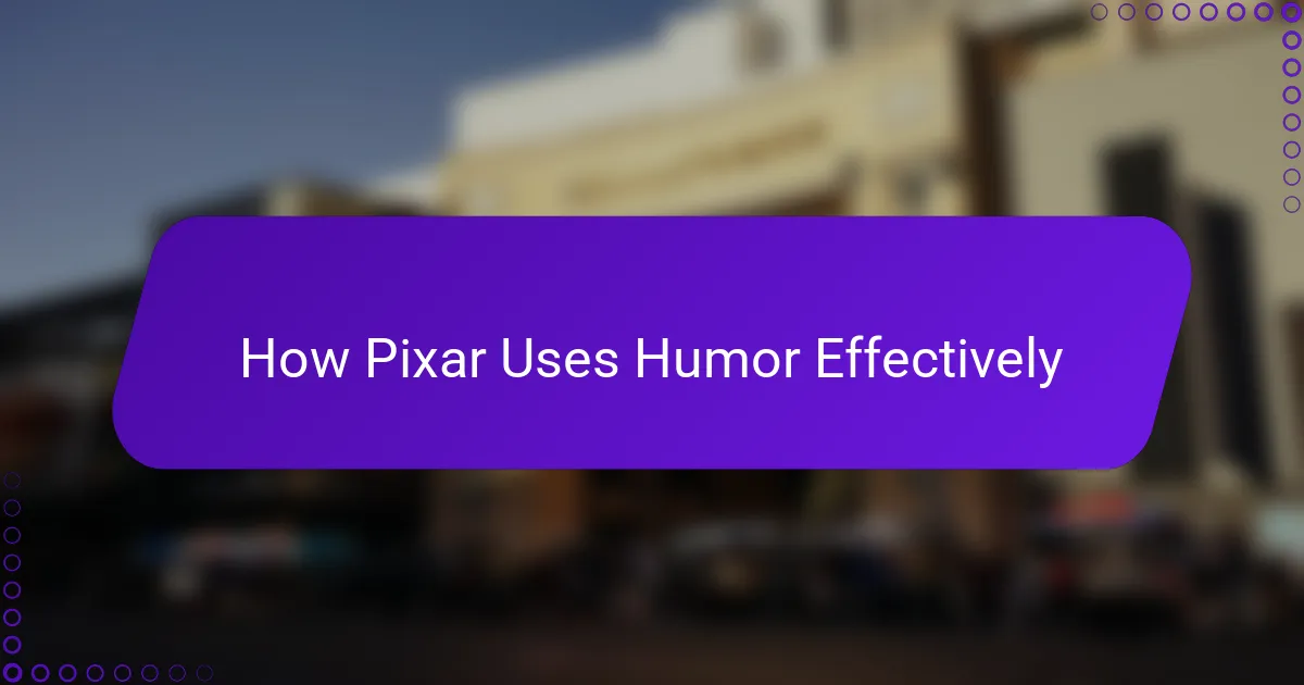 How Pixar Uses Humor Effectively