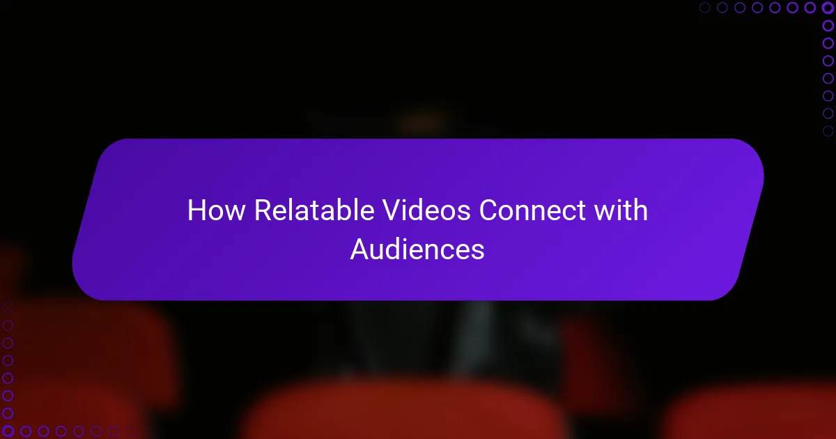How Relatable Videos Connect with Audiences