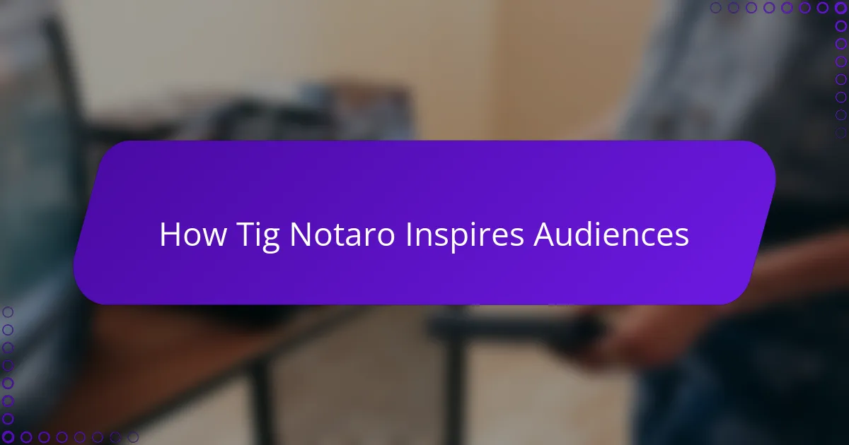 How Tig Notaro Inspires Audiences