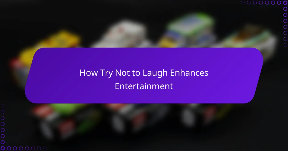 How Try Not to Laugh Enhances Entertainment