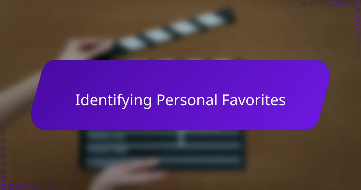 Identifying Personal Favorites