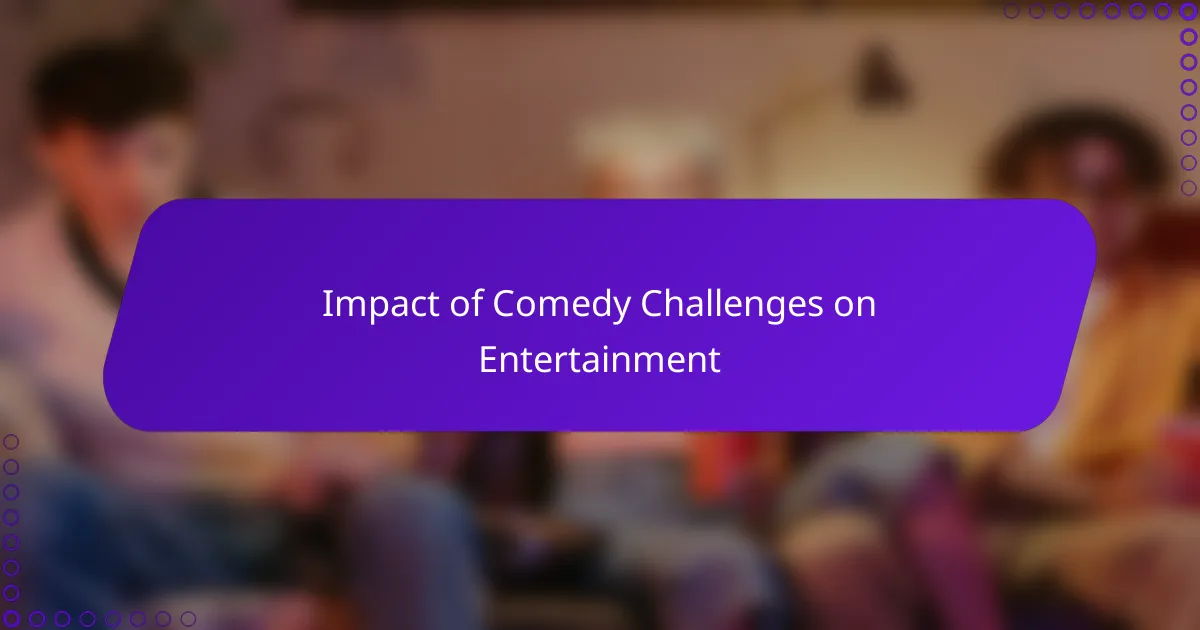 Impact of Comedy Challenges on Entertainment