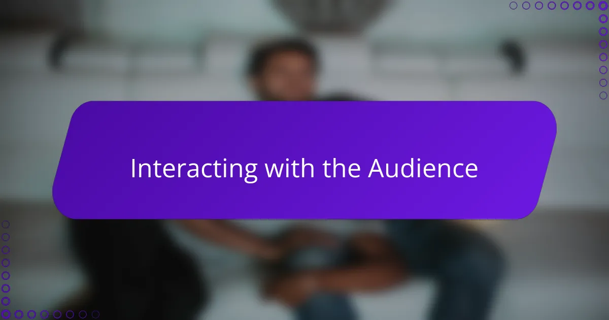 Interacting with the Audience