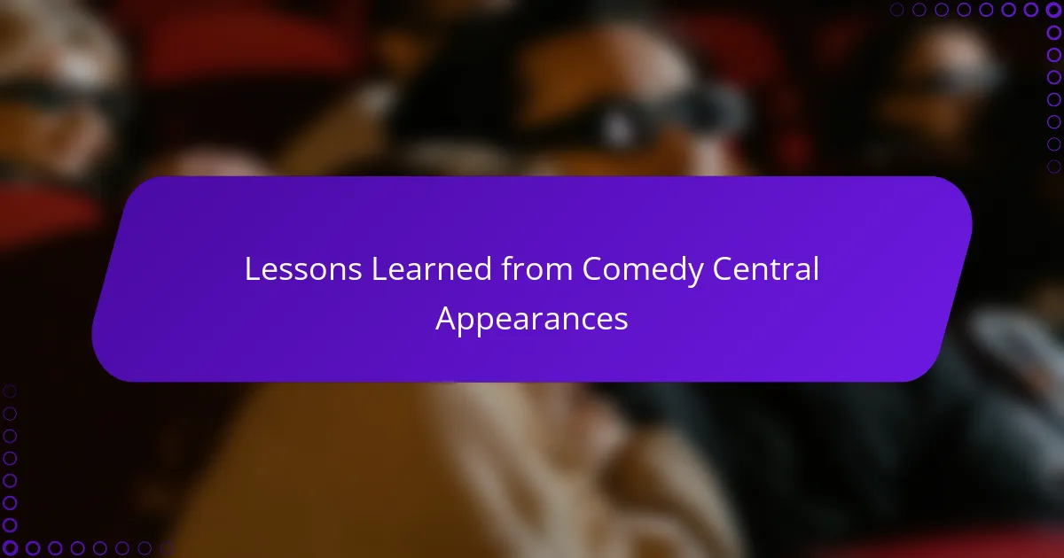 Lessons Learned from Comedy Central Appearances