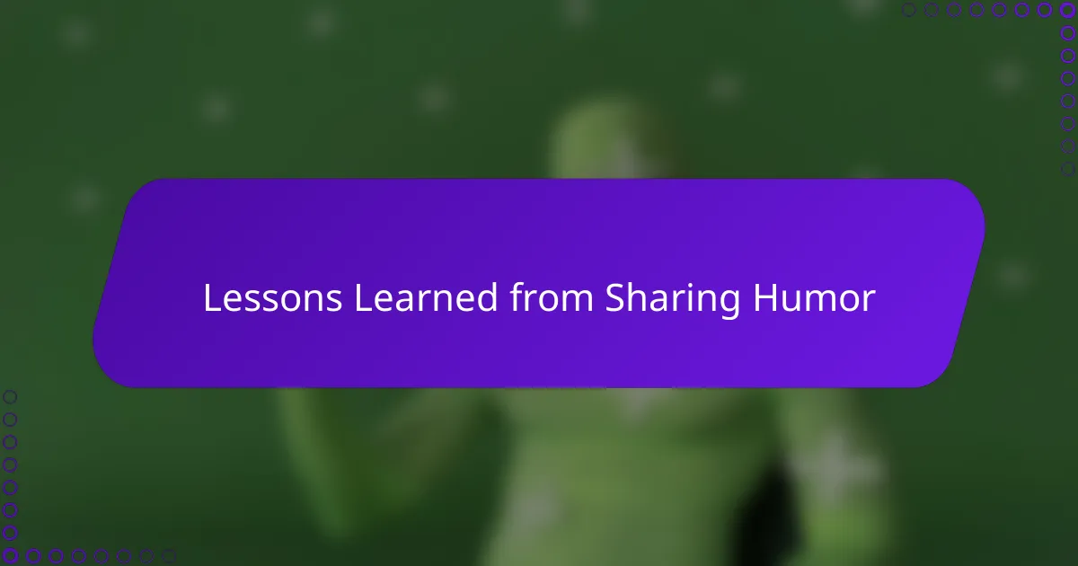 Lessons Learned from Sharing Humor
