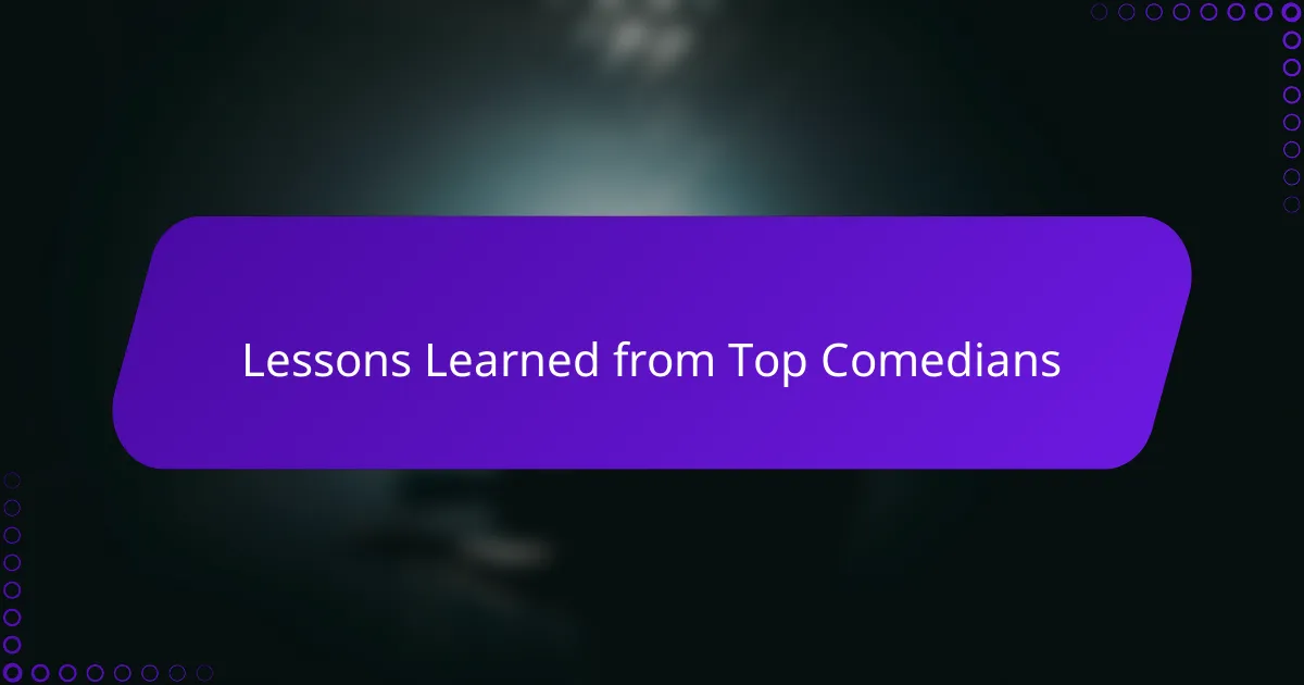Lessons Learned from Top Comedians