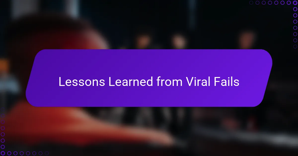Lessons Learned from Viral Fails