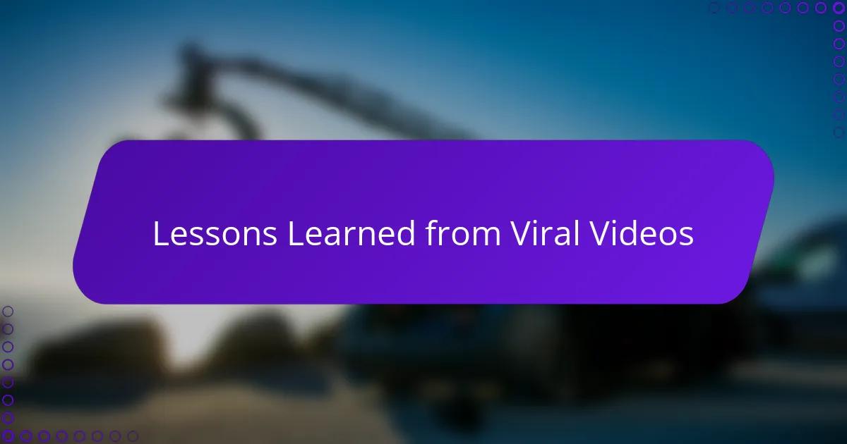 Lessons Learned from Viral Videos