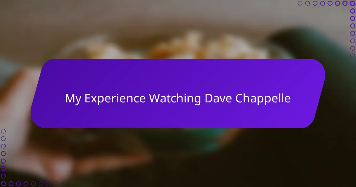 My Experience Watching Dave Chappelle