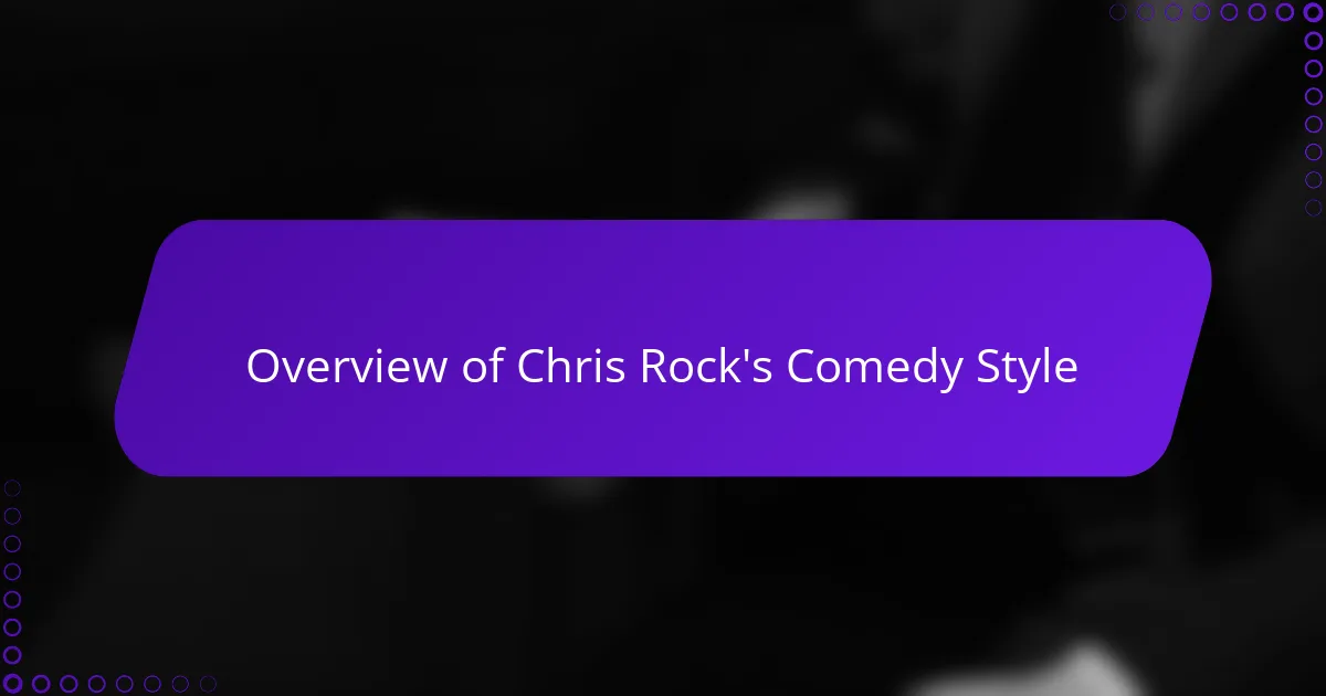 Overview of Chris Rock's Comedy Style