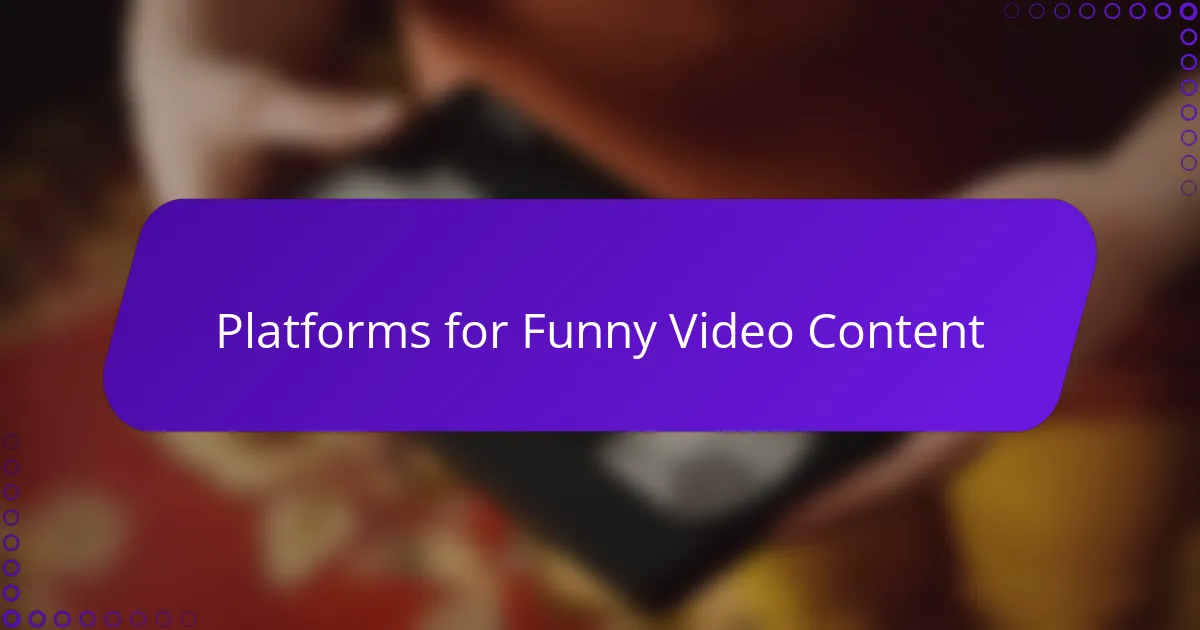 Platforms for Funny Video Content