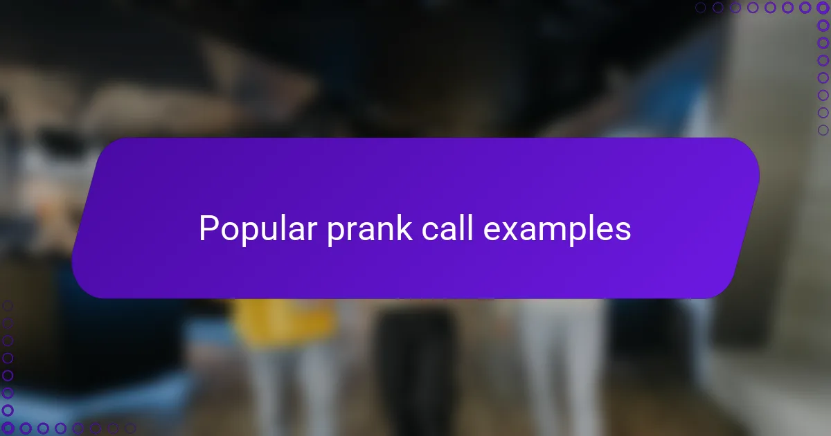 Popular prank call examples