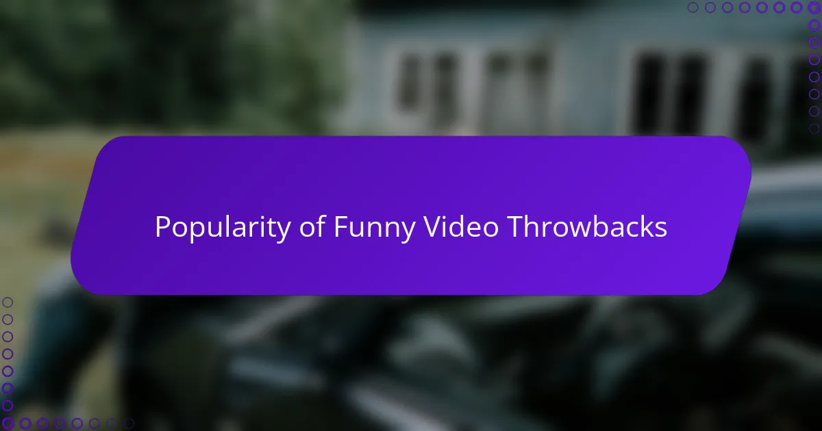 Popularity of Funny Video Throwbacks