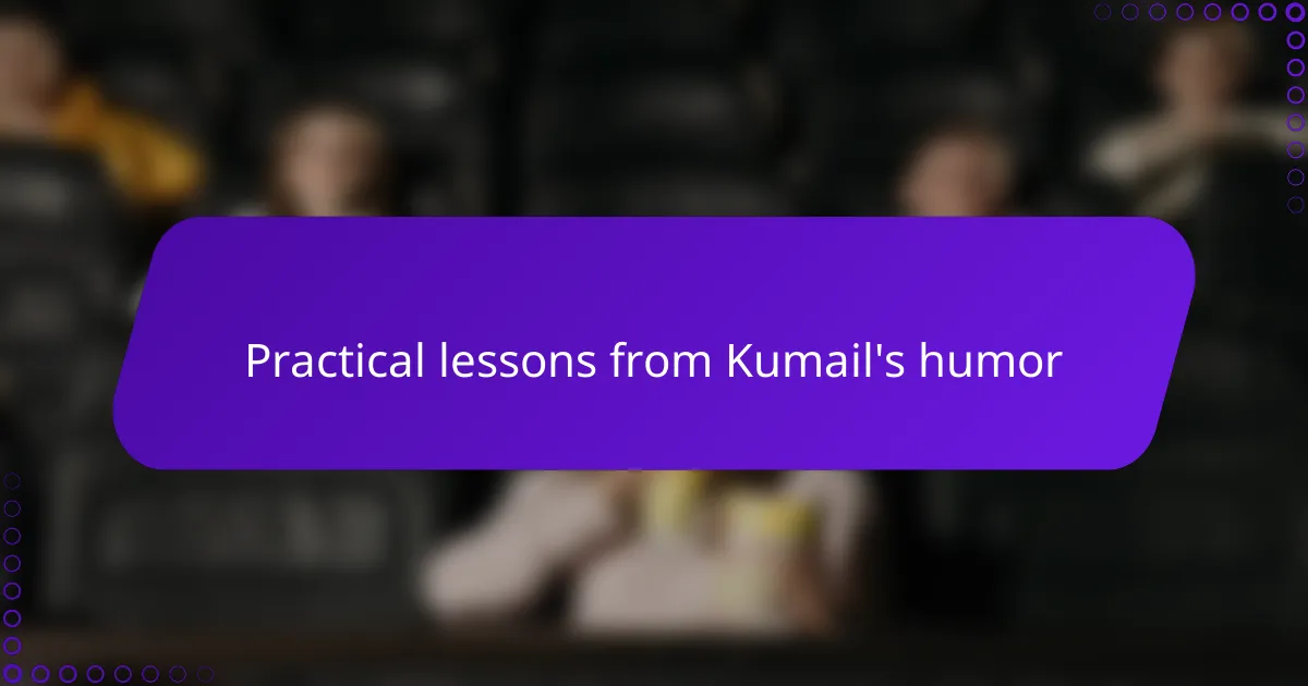 Practical lessons from Kumail's humor