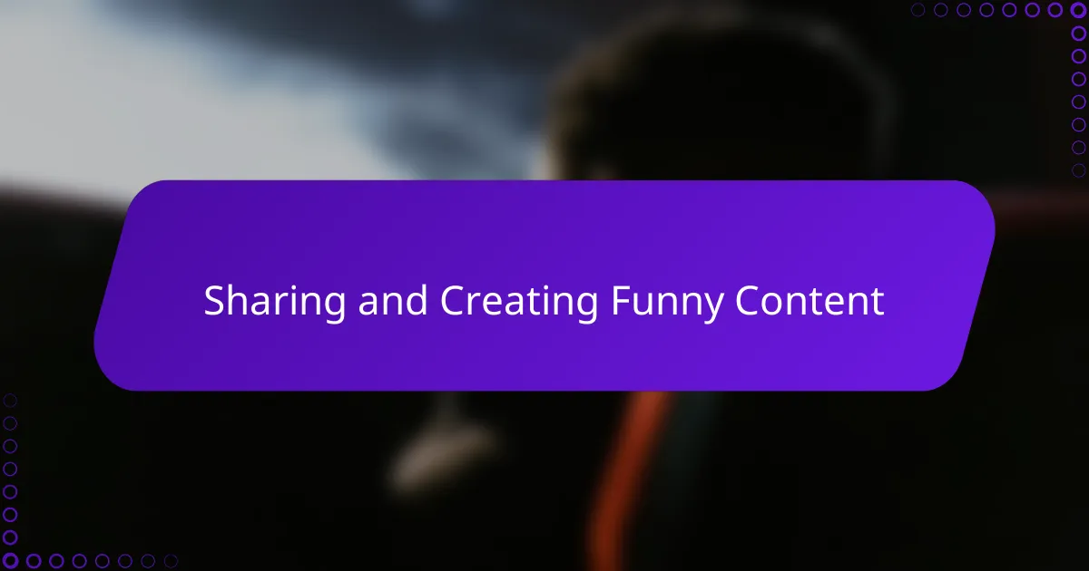 Sharing and Creating Funny Content