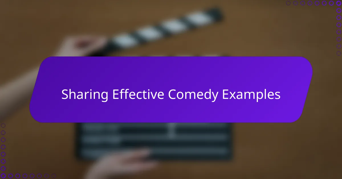 Sharing Effective Comedy Examples