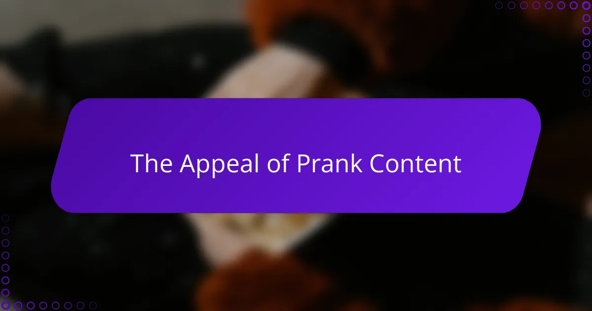 The Appeal of Prank Content