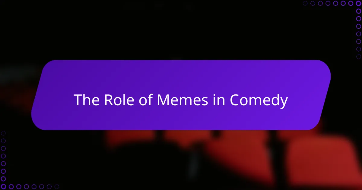 The Role of Memes in Comedy