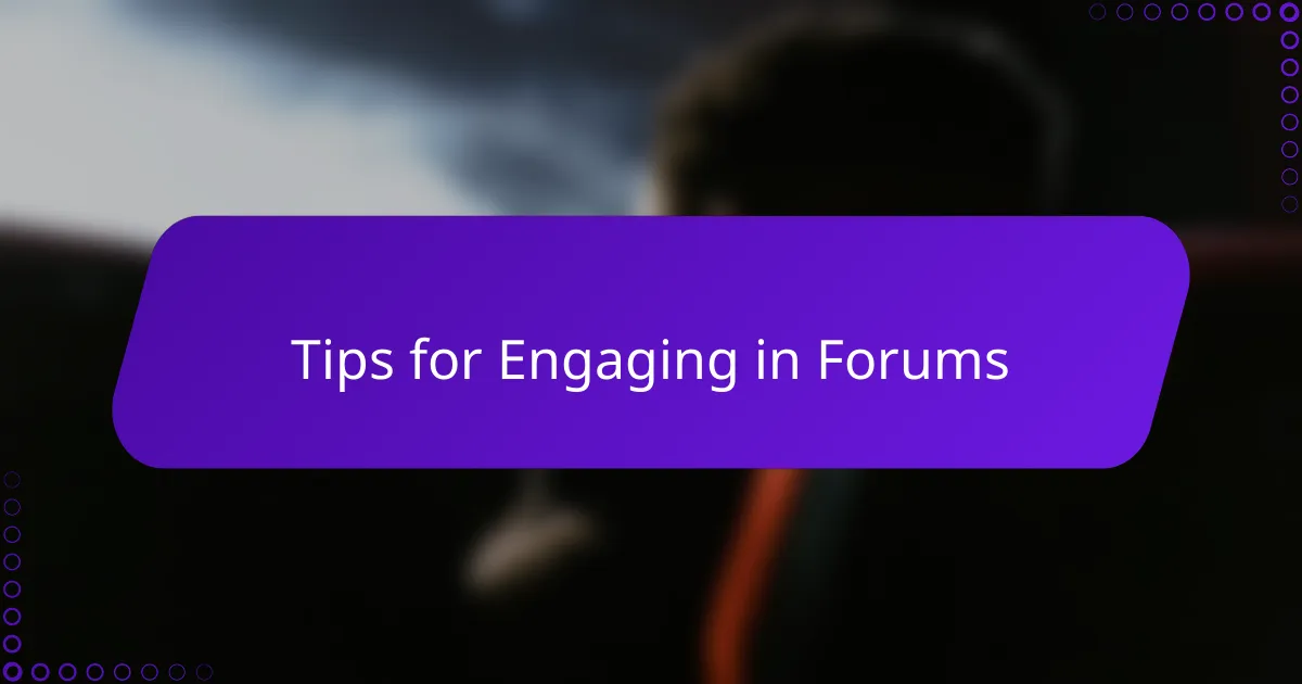 Tips for Engaging in Forums