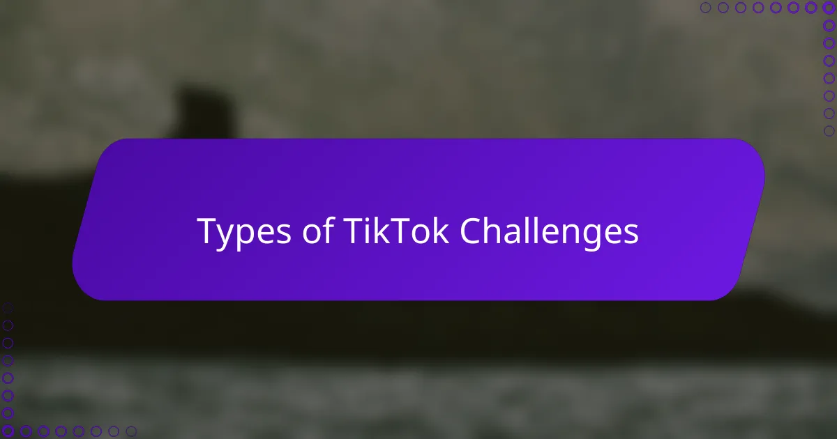 Types of TikTok Challenges
