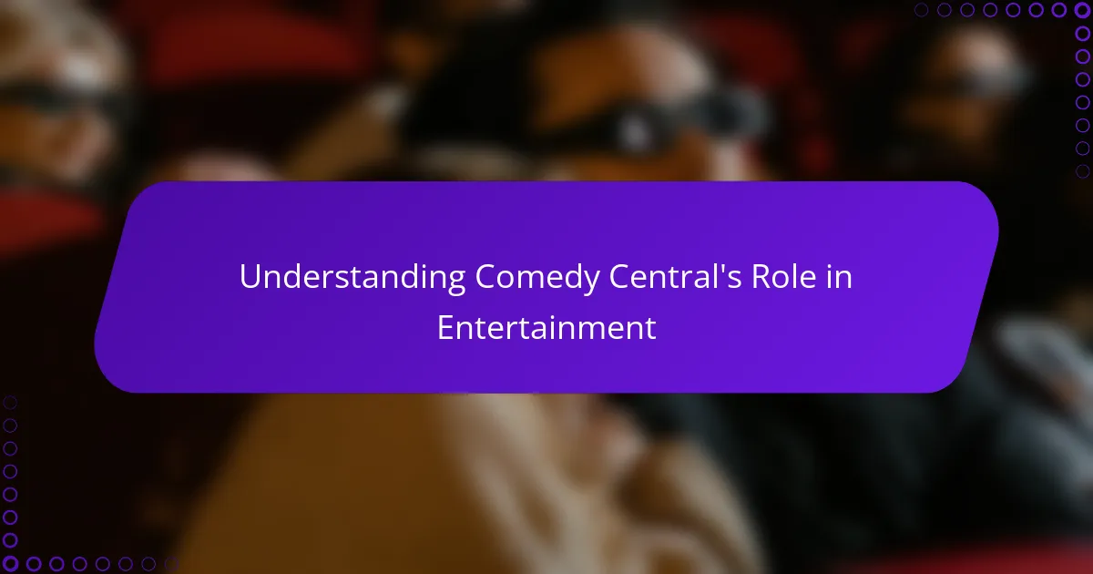 Understanding Comedy Central's Role in Entertainment