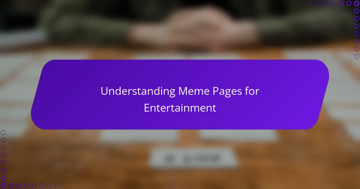 Understanding Meme Pages for Entertainment