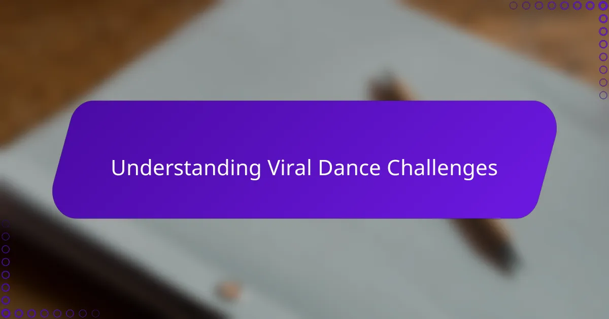 Understanding Viral Dance Challenges