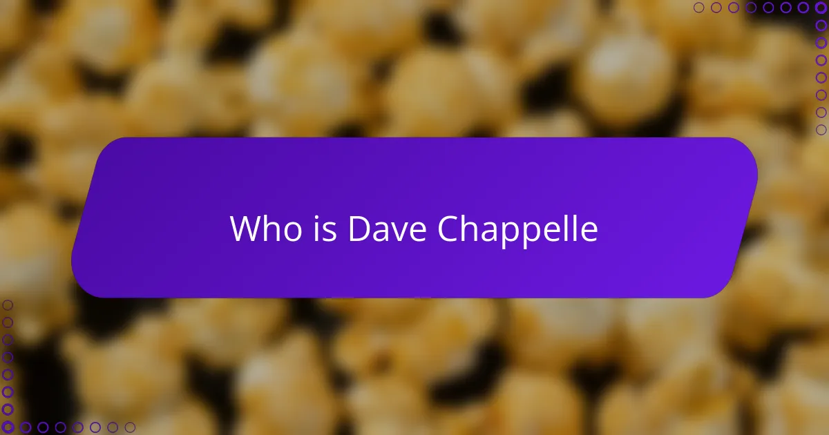 Who is Dave Chappelle