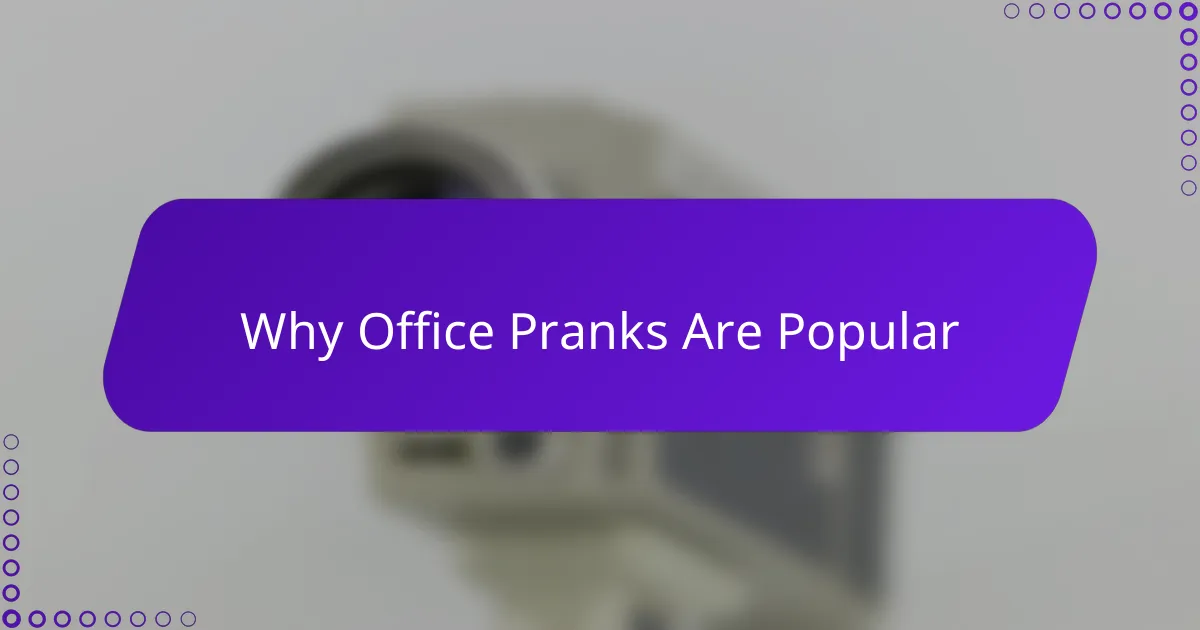 Why Office Pranks Are Popular